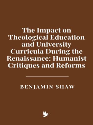 cover image of The Impact on Theological Education and University Curricula During the Renaissance